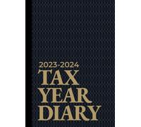 Tax Year Diary 2023-2024 | Smart Navy & Gold: April to April Income & Expenses Tracker for Self Employed, Small Business (UK Financial / Businesses Expense Diaries)