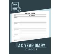 Tax Year Diary 2024-2025 A4: Large Tax Year Diary for Self Employed and Small Business to Record Income & Expenses from April 2024 to April 2025 | 120 Pages,8.5" x 11" Inches (A4 Size).