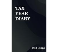 Tax Year Diary 2025-2026: For Self Employed | Income and Expenses Tracker for Small Businesses - Runs From 1st April 2025 to 31 March 2026.