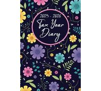 Tax Year Diary 2025-2026: For Self Employed | Income and Expenses Tracker for Small Businesses - Runs From 1st April 2025 to 31 March 2026.