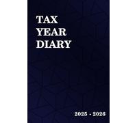 Tax Year Diary 2025-2026: For Self Employed | Income and Expenses Tracker for Small Businesses - Runs From 1st April 2025 to 31 March 2026.