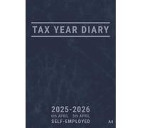 Tax Year Diary 2025-2026 Self Employed A4: Fiscal Year 25/26 from April UK Week to View Planner for Income and Expenses of Small Business