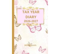 Tax Year Diary 2026-2027: Beautiful Butterflies | Small Business | Self Employed | Income And Expenses Tracker
