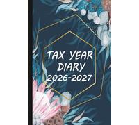 Tax Year Diary 2026-2027: Income & Expense Record Book for Small Businesses and Self Employed Runs From April 2026 to April 2027