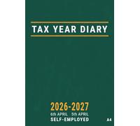 Tax Year Diary 2026-2027 Self Employed A4: from April , Small Business UK Fiscal Year Planner 26/27 Week to View for Accounting Income and Expenses