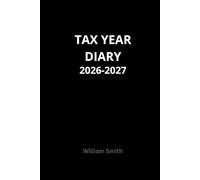 Tax Year Diary 2026-2027: Stylish Black Cover | Small Business | Self Employed | Income And Expenses Tracker
