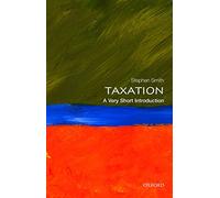 Taxation: A Very Short Introduction (Very Short Introductions)