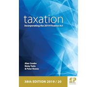 Taxation incorporating the 2019 Finance Act 2019/20 (38th edition ) 2019
