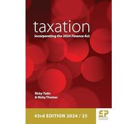 Taxation: incorporating the 2024 Finance Act 2024/25 (43rd edition)