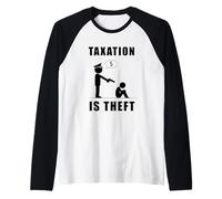 Taxation is Theft Bold Statement Print for Freedom Lovers Raglan Baseball Tee