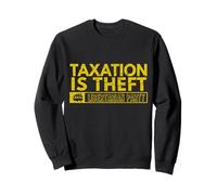 Taxation Is Theft Libertarian Wealth Preservation Sweatshirt