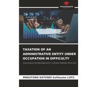 TAXATION OF AN ADMINISTRATIVE ENTITY UNDER OCCUPATION IN DIFFICULTY: Case study of the Wanianga sector in Greater Walikale, North Kivu