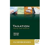 Taxation: Policy and Practice 2014/15 21st edition