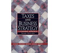 Taxes and Business Strategy: A Planning Approach