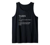 Taxes Definition - Funny Sarcastic Tax Explanation Tank Top