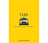 Taxi!: Cabs and Capitalism in New York City