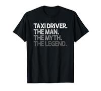 Taxi Driver The Man Myth Legend Gift T-Shirt