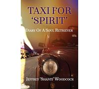 Taxi for 'Spirit': Diary of a Soul Retriever