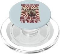 Taxidermists Know How To Mount Funny Moose Hunter PopSockets PopGrip for MagSafe