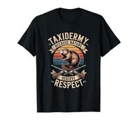 Taxidermy Because Nature Deserve Respect Hunting T-Shirt