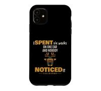 Taxidermy - I Spent Six Weeks On One Ear - Taxidermist Case for iPhone 11