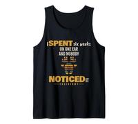 Taxidermy - I Spent Six Weeks On One Ear - Taxidermist Tank Top