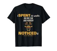 Taxidermy - I Spent Six Weeks On One Ear - Taxidermist Value Graphic T-Shirt