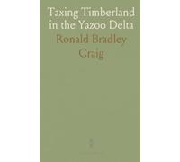 Taxing Timberland in the Yazoo Delta: How local taxes, drainage and levee districts shape forest land use and value