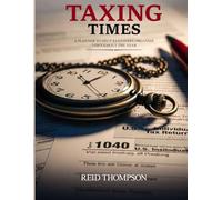 TAXING TIMES: A PLANNER TO HELP TAXPAYERS ORGANIZE THROUGHOUT THE YEAR