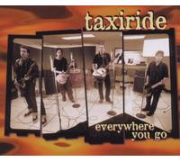 Taxiride - Everywhere You Go/a Stone in T