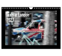 Taxis in London / UK-Version (Wall Calendar 2027 DIN A4 landscape), CALVENDO 12 Month Wall Calendar: The cult cars of the British metropolis