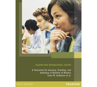 A Taxonomy for Learning, Teaching, and Assessing: A Revision of Bloom's: Pearson New International Edition