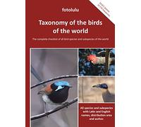 Taxonomy of the birds of the world: The complete checklist of all bird species and subspecies of the world