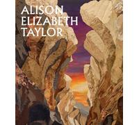 Taylor, Alison Elizabeth - Alison Elizabeth Taylor: The Sum of It