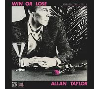 Taylor,Allan - Analog Pearls Vol.6-Win Or Lose (180g Vinyl) [VINYL]
