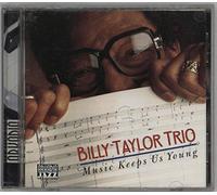 Taylor, Billy - Music Keeps Us Young