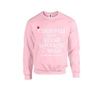 Taylor Brown Christmas is my second favourite word, novelty meme british comedy humour rude ugly Unisex Funny Adults Sweatshirt Jumper Baby Pink