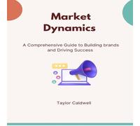 Taylor Caldwell Market Dynamics : A Comprehensive Guide to Building brands and Taylor Caldwell Multicolor