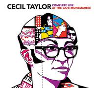 Taylor, Cecil - Complete Live at the Cafe Montmartre + 3 Bonus Limited Edition (collector's item)