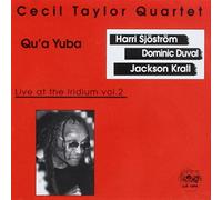 Cecil Taylor Quartet - Qu'a Yuba: Live at the...
