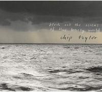 Taylor Chip - Block Out the Sirens of This...