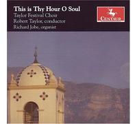Taylor Festival Choir - This Is Thy Hour O Soul