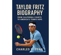 TAYLOR FRITZ BIOGRAPHY: From California Courts to America’s Tennis Hope