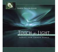 Taylor-Good, Karen - Touch The Light: Songs For Inner Peace