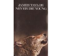 Taylor, James - Never Die Young [CASSETTE]