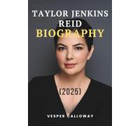 TAYLOR JENKINS REID BIOGRAPHY (2025): FROM HOLLYWORD DREAMS TO GLOBAL IMPACT