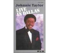 Taylor, Johnnie - Live in Dallas [VHS]
