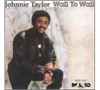 Taylor, Johnnie - Wall to Wall [CASSETTE]