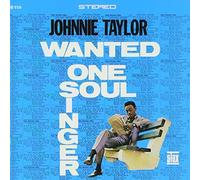 Taylor, Johnnie - Wanted: One Soul Singer