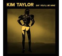 Taylor,Kim - Say You'Ll Be Mine [VINYL]